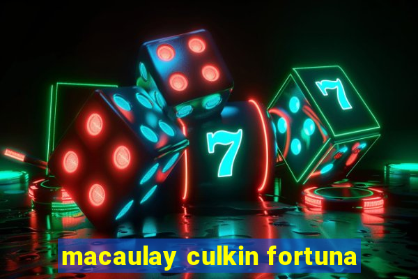 macaulay culkin fortuna